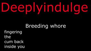 NEW SNAP. deeplyindulge2. BREEDING YOU DEEPLY & FINGERING THE CUM BACK INSIDE YOU audio
