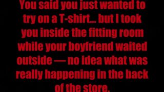 Public fitting room quickie ???? while your bf waited outside ????