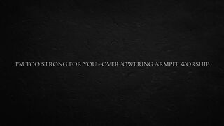I’m Too Strong for You